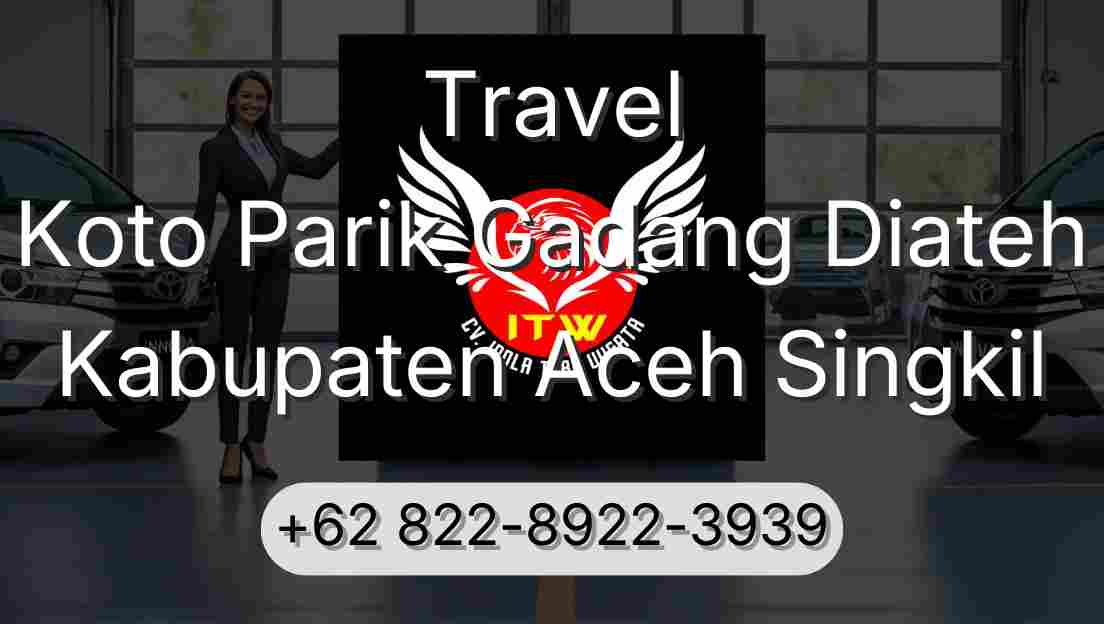 Travel Koto Parik Gadang Diateh Kabupaten Aceh Singkil