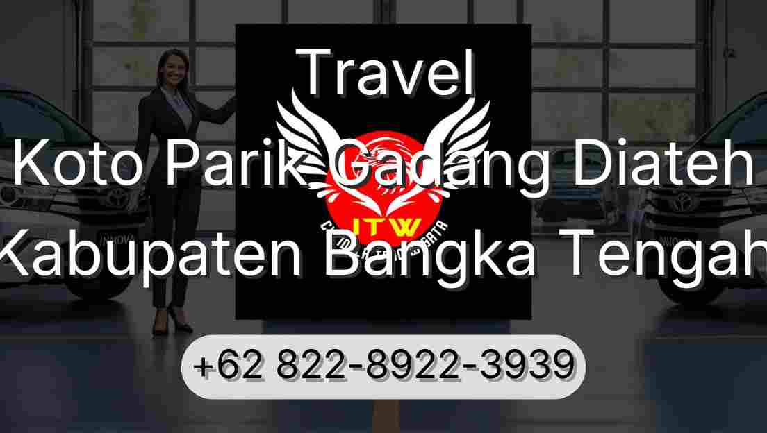 Travel Koto Parik Gadang Diateh Kabupaten Bangka Tengah