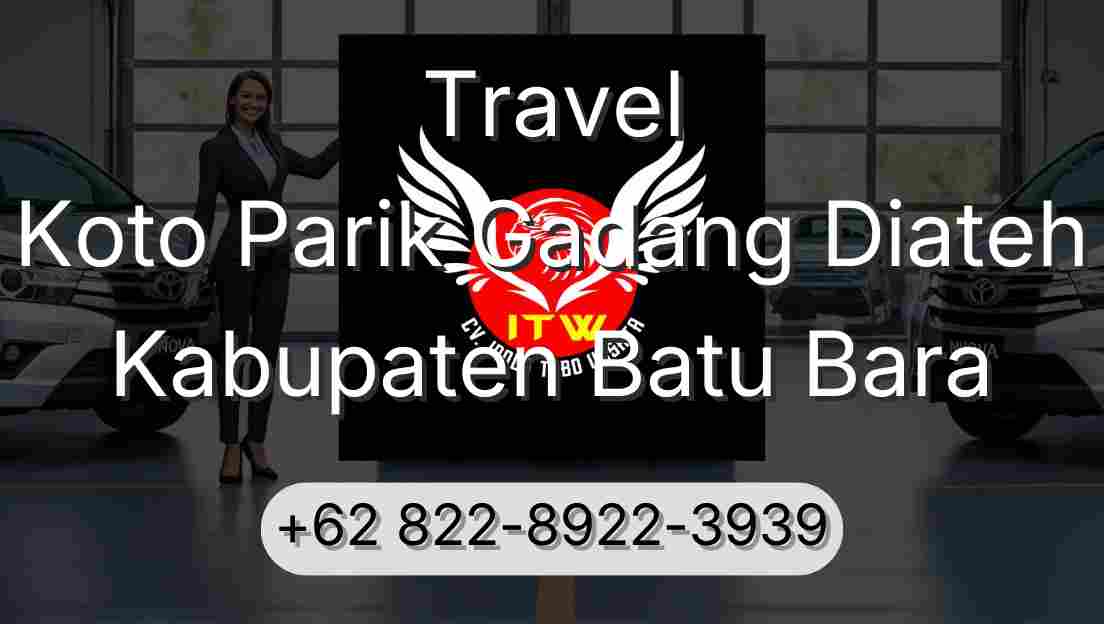 Travel Koto Parik Gadang Diateh Kabupaten Batu Bara