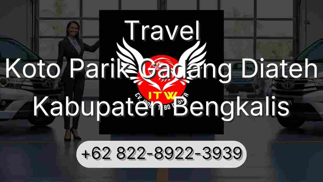 Travel Koto Parik Gadang Diateh Kabupaten Bengkalis