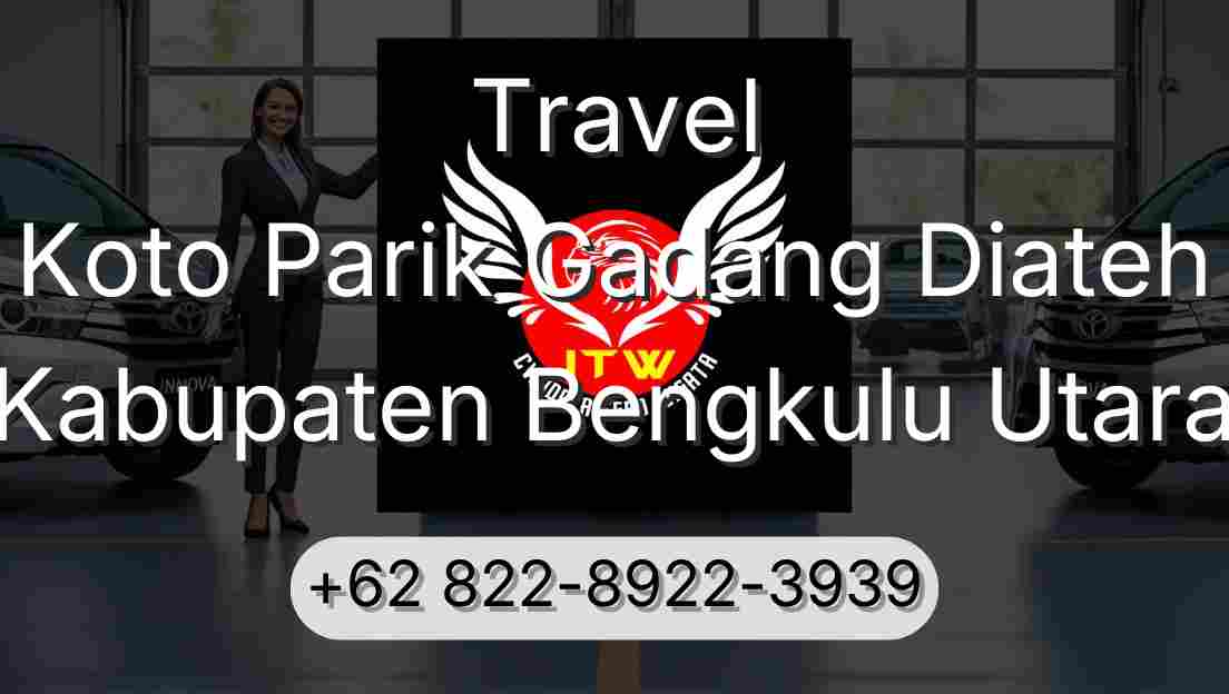 Travel Koto Parik Gadang Diateh Kabupaten Bengkulu Utara