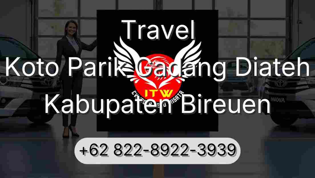 Travel Koto Parik Gadang Diateh Kabupaten Bireuen