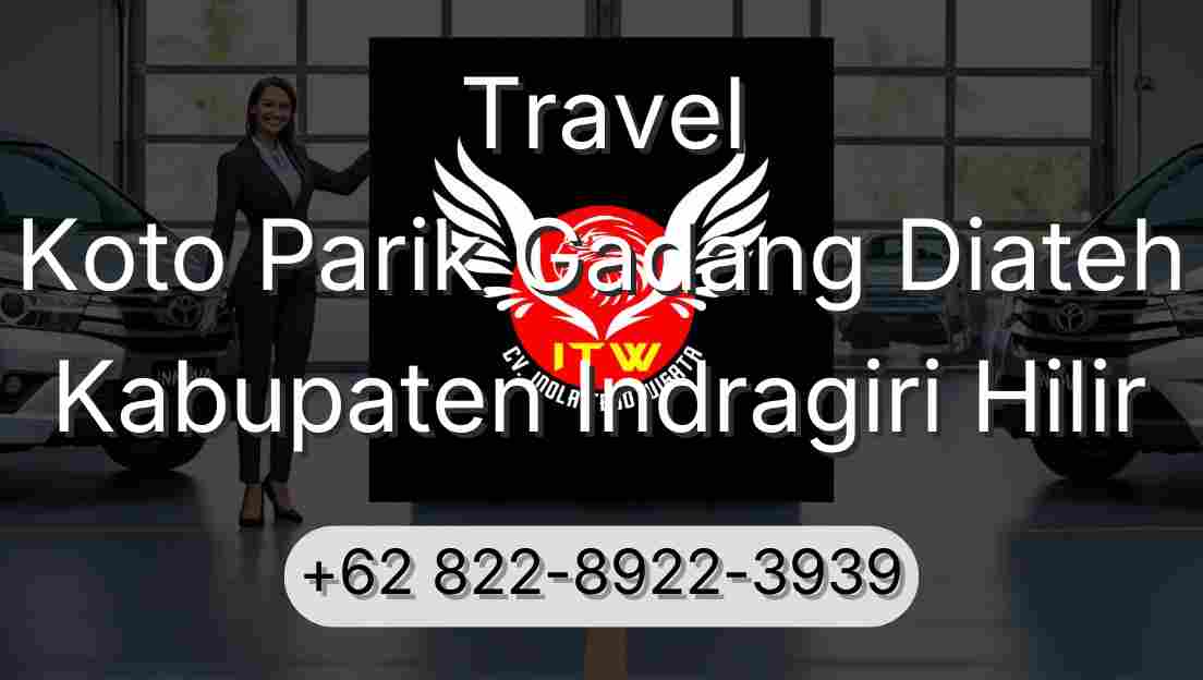 Travel Koto Parik Gadang Diateh Kabupaten Indragiri Hilir
