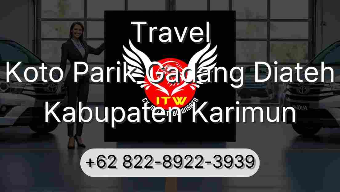 Travel Koto Parik Gadang Diateh Kabupaten Karimun