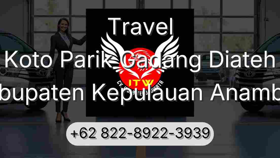 Travel Koto Parik Gadang Diateh Kabupaten Kepulauan Anambas