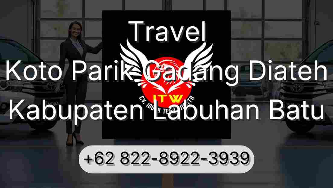 Travel Koto Parik Gadang Diateh Kabupaten Labuhan Batu