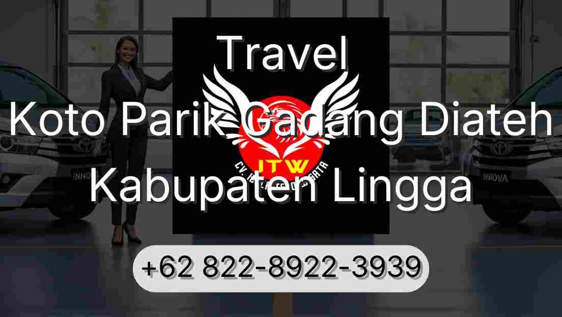 Travel Koto Parik Gadang Diateh Kabupaten Lingga