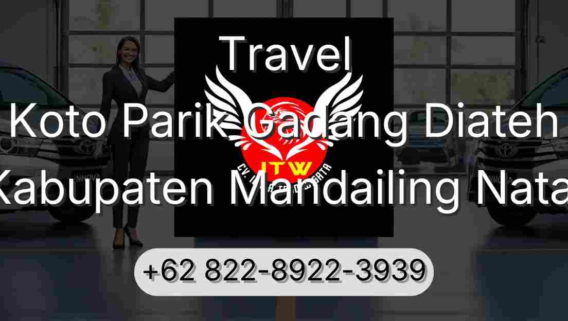 Travel Koto Parik Gadang Diateh Kabupaten Mandailing Natal