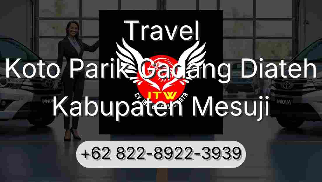 Travel Koto Parik Gadang Diateh Kabupaten Mesuji