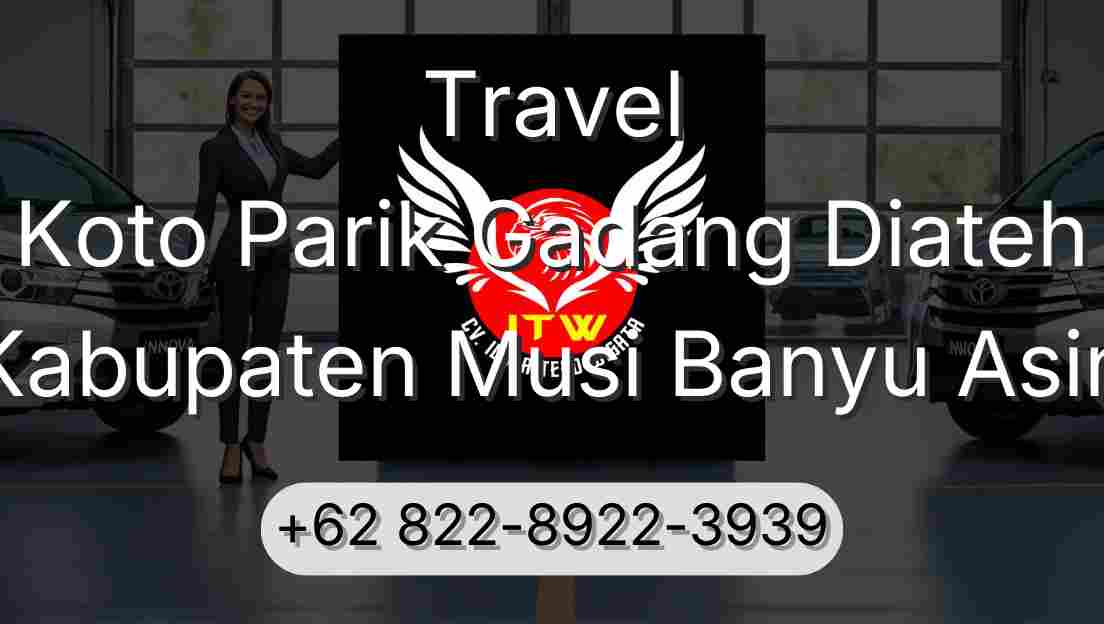 Travel Koto Parik Gadang Diateh Kabupaten Musi Banyu Asin