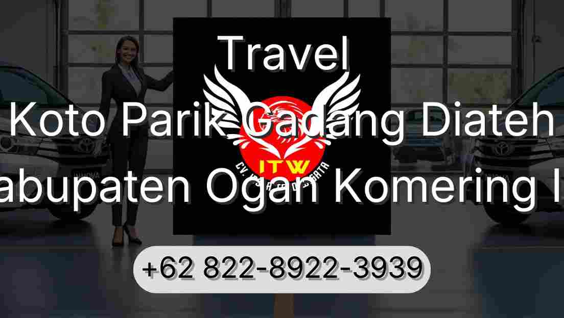 Travel Koto Parik Gadang Diateh Kabupaten Ogan Komering Ilir
