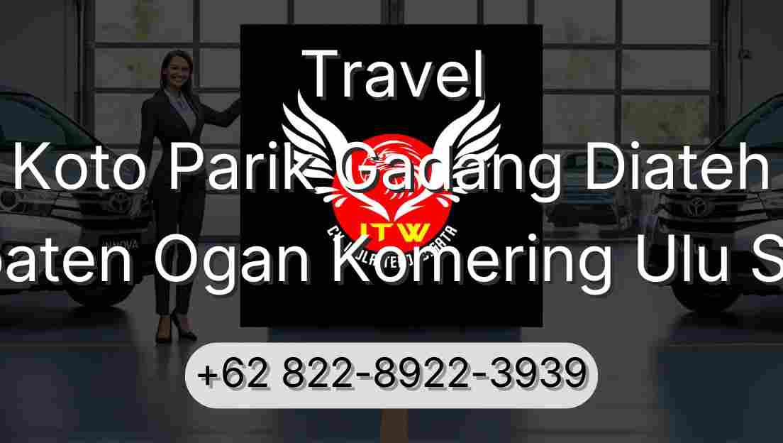 Travel Koto Parik Gadang Diateh Kabupaten Ogan Komering Ulu Selatan