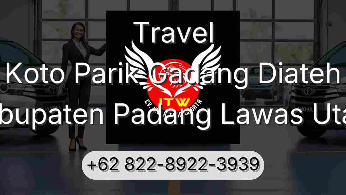 Travel Koto Parik Gadang Diateh Kabupaten Padang Lawas Utara