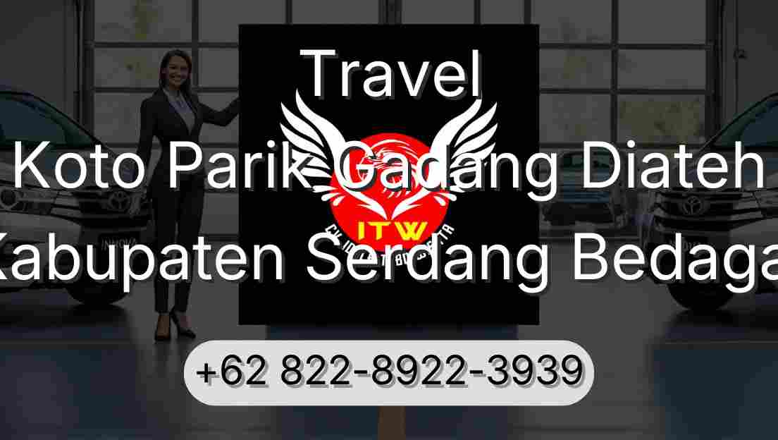 Travel Koto Parik Gadang Diateh Kabupaten Serdang Bedagai
