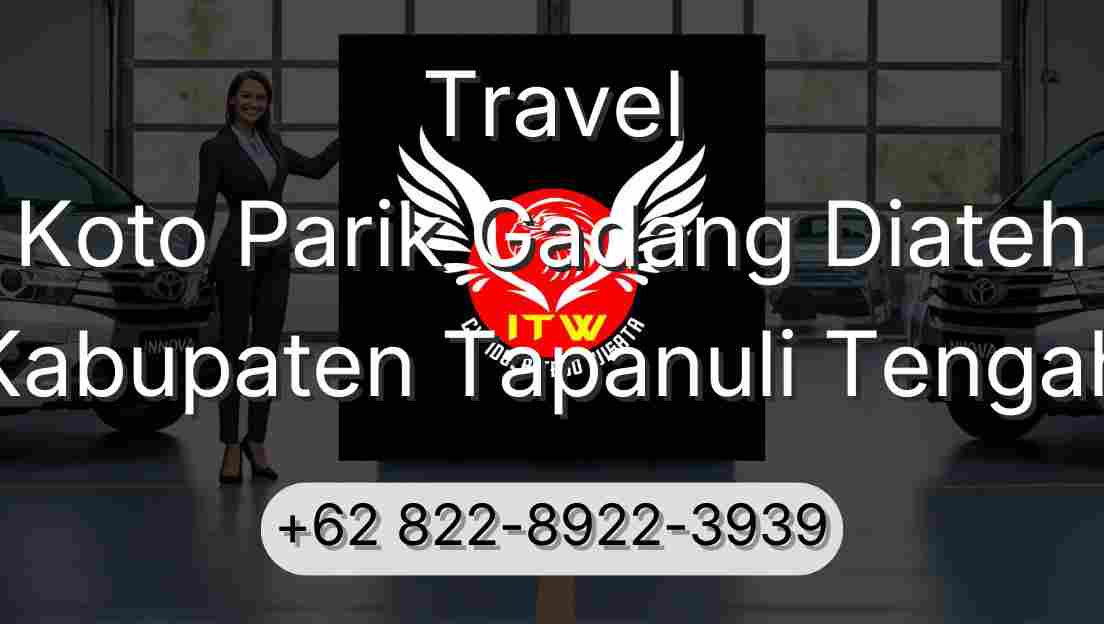 Travel Koto Parik Gadang Diateh Kabupaten Tapanuli Tengah