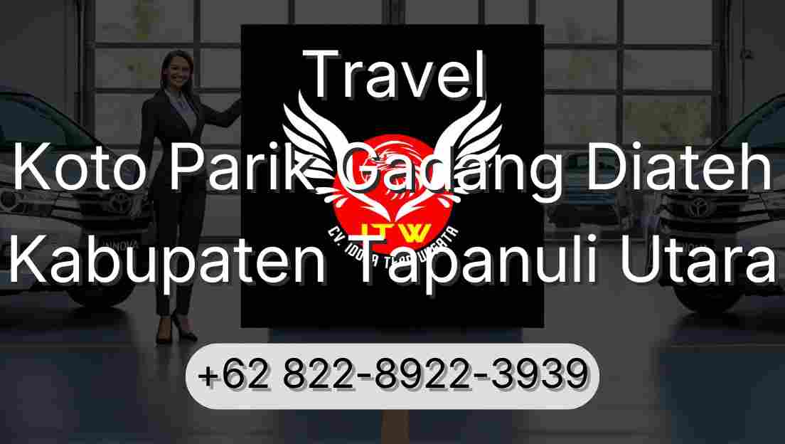Travel Koto Parik Gadang Diateh Kabupaten Tapanuli Utara