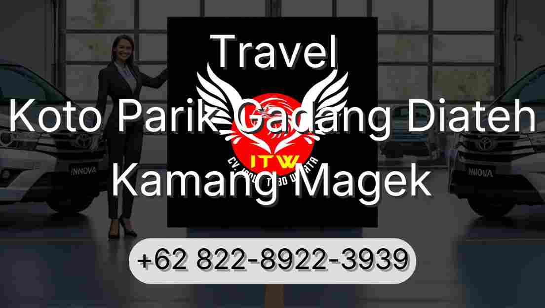 Travel Koto Parik Gadang Diateh Kamang Magek
