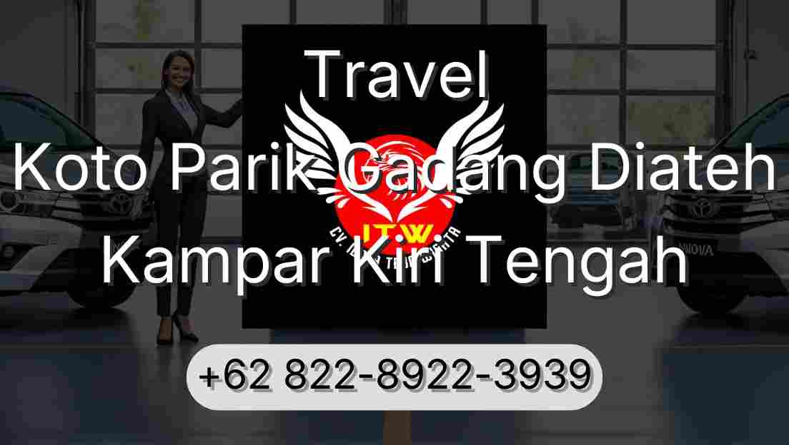 Travel Koto Parik Gadang Diateh Kampar Kiri Tengah