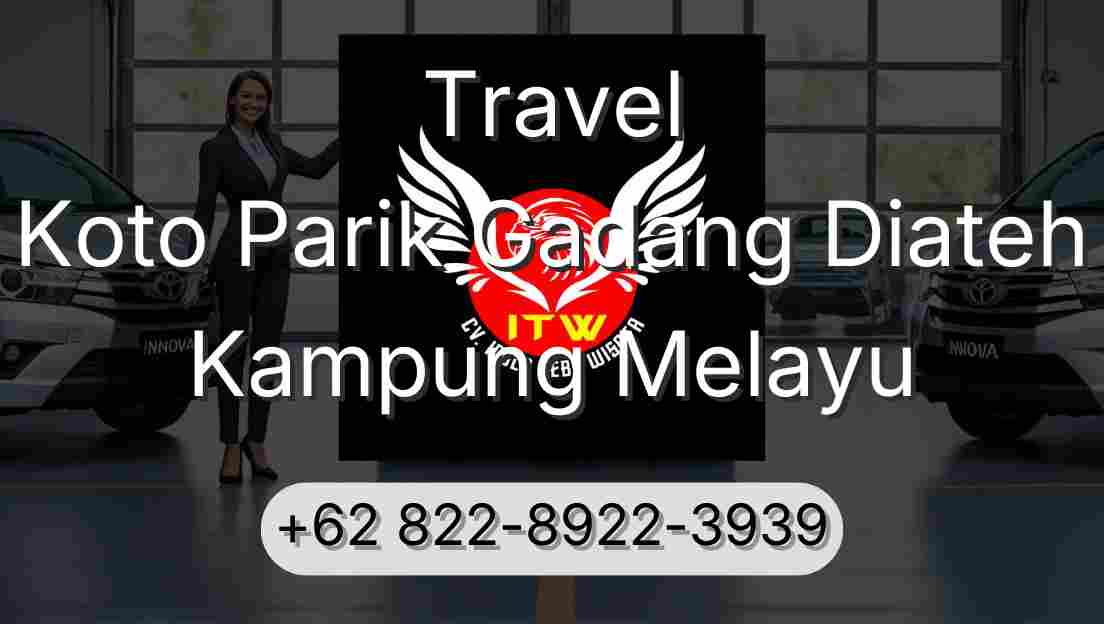 Travel Koto Parik Gadang Diateh Kampung Melayu