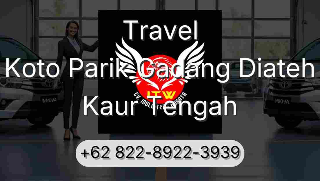 Travel Koto Parik Gadang Diateh Kaur Tengah