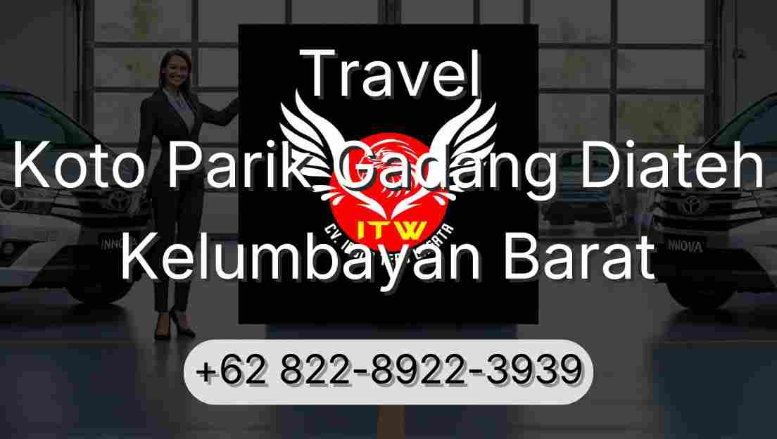 Travel Koto Parik Gadang Diateh Kelumbayan Barat