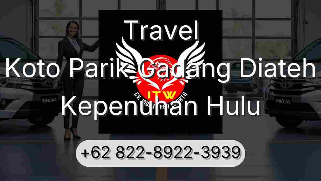 Travel Koto Parik Gadang Diateh Kepenuhan Hulu