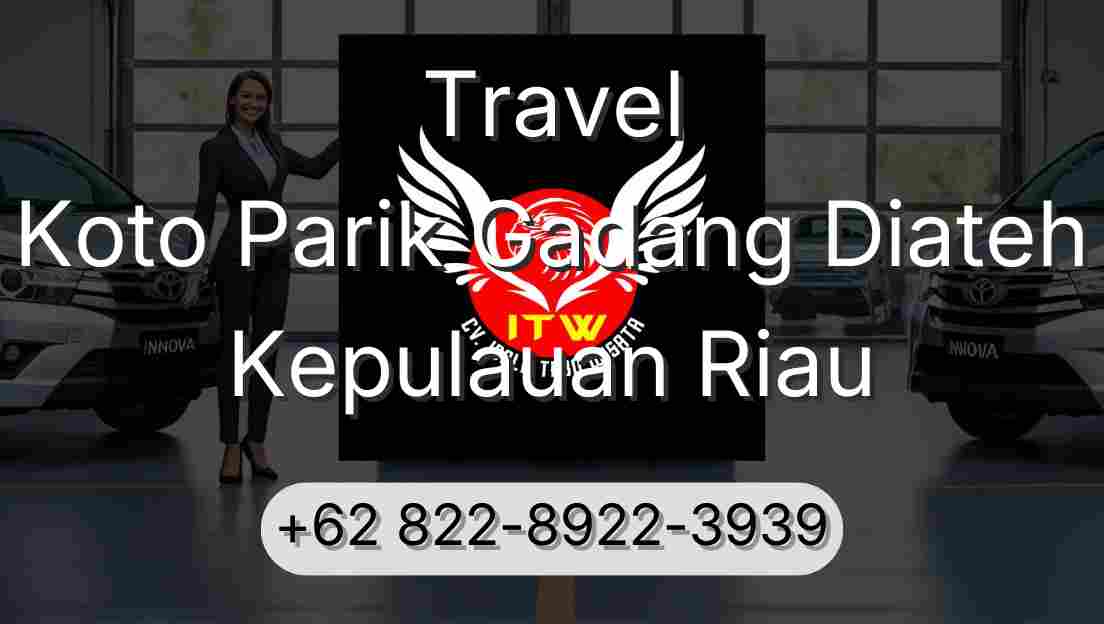 Travel Koto Parik Gadang Diateh Kepulauan Riau