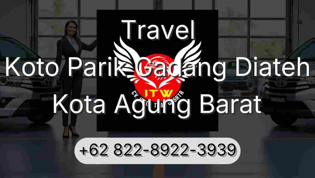 Travel Koto Parik Gadang Diateh Kota Agung Barat