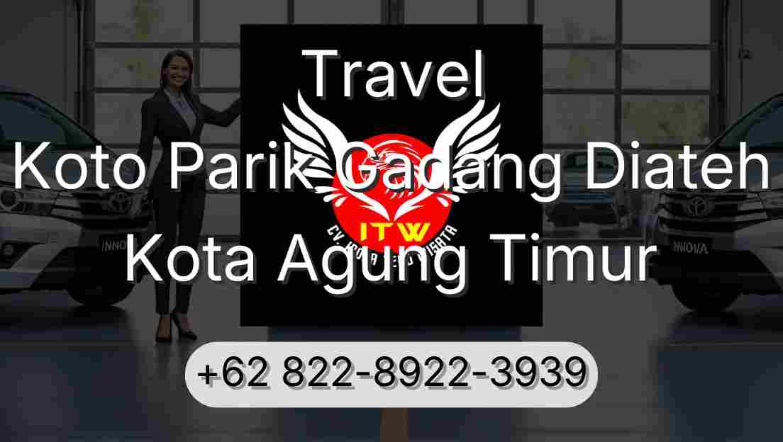 Travel Koto Parik Gadang Diateh Kota Agung Timur