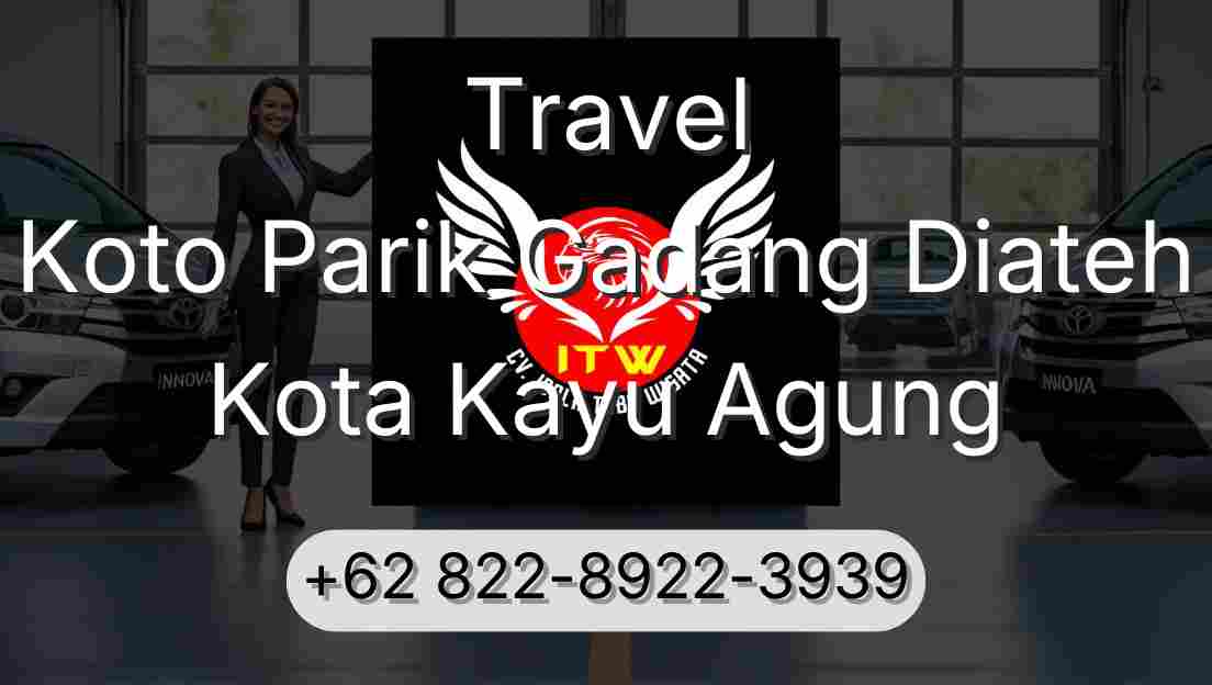 Travel Koto Parik Gadang Diateh Kota Kayu Agung