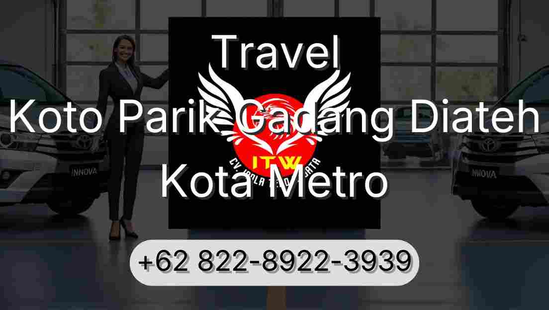 Travel Koto Parik Gadang Diateh Kota Metro