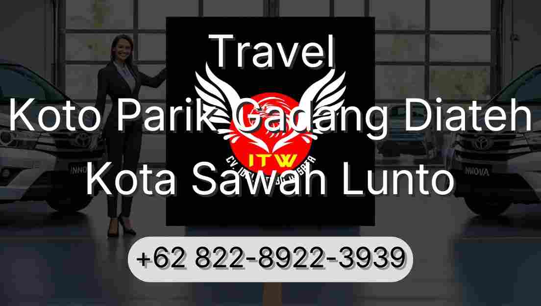 Travel Koto Parik Gadang Diateh Kota Sawah Lunto