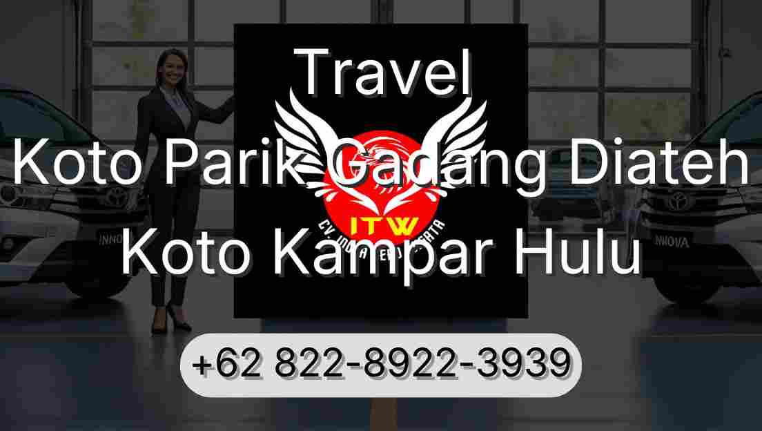 Travel Koto Parik Gadang Diateh Koto Kampar Hulu