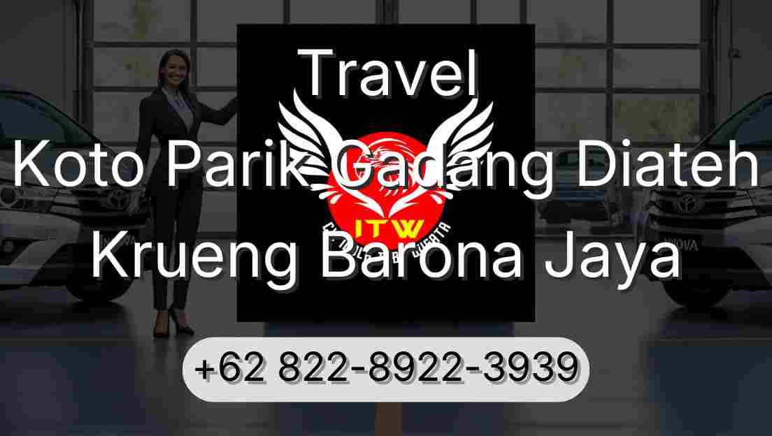 Travel Koto Parik Gadang Diateh Krueng Barona Jaya