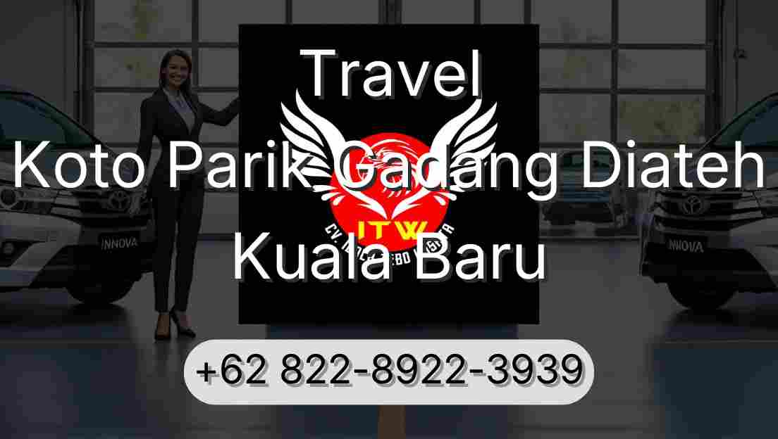 Travel Koto Parik Gadang Diateh Kuala Baru