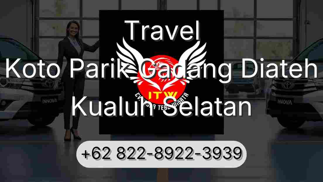 Travel Koto Parik Gadang Diateh Kualuh Selatan