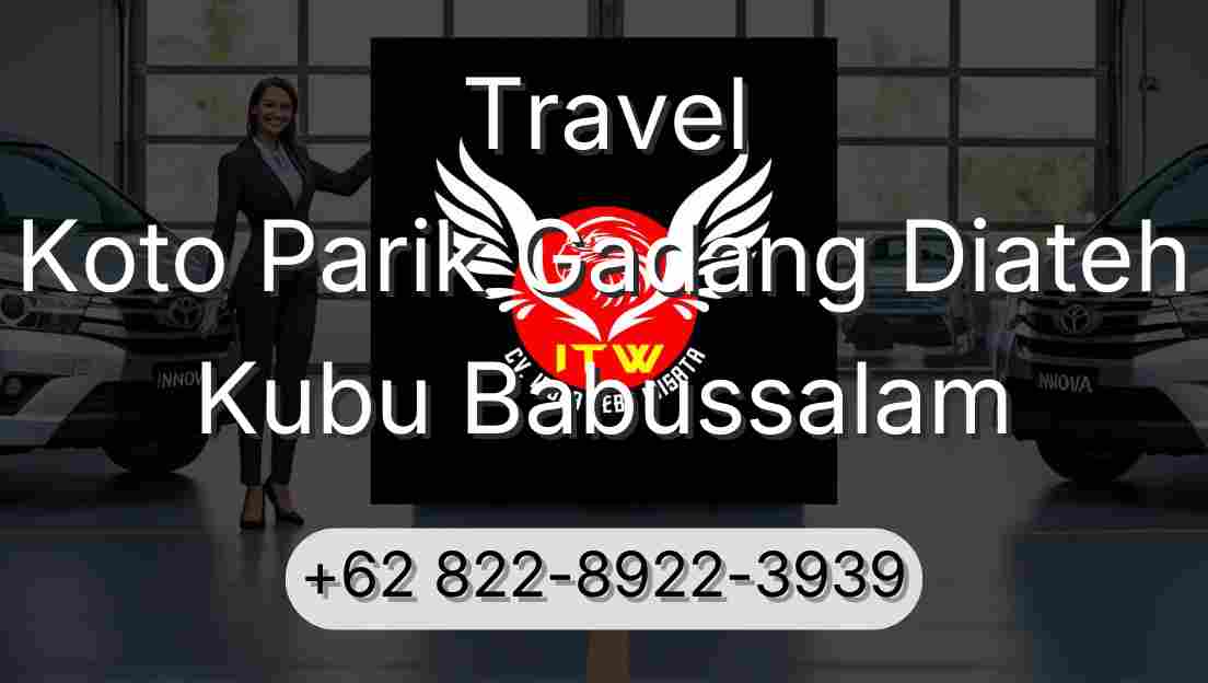 Travel Koto Parik Gadang Diateh Kubu Babussalam