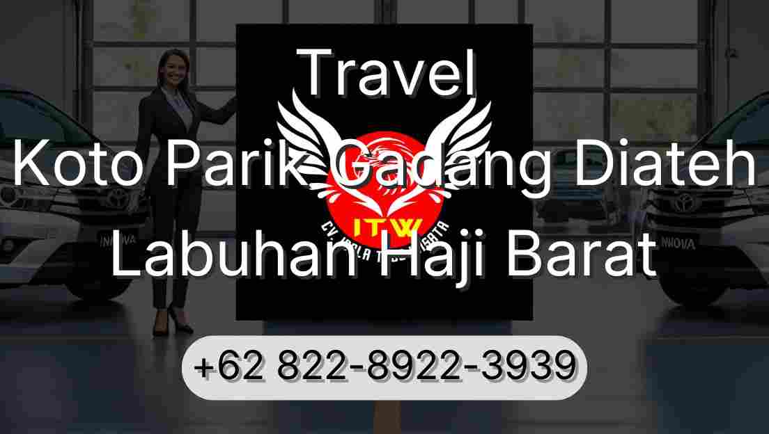 Travel Koto Parik Gadang Diateh Labuhan Haji Barat
