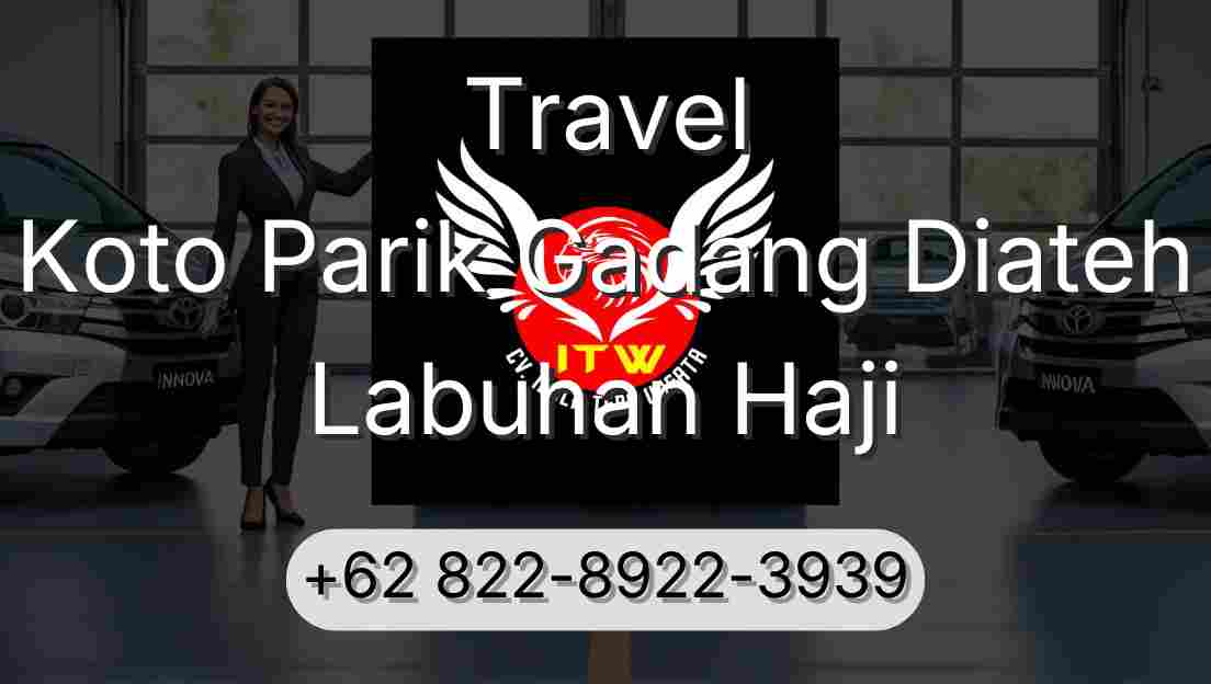 Travel Koto Parik Gadang Diateh Labuhan Haji