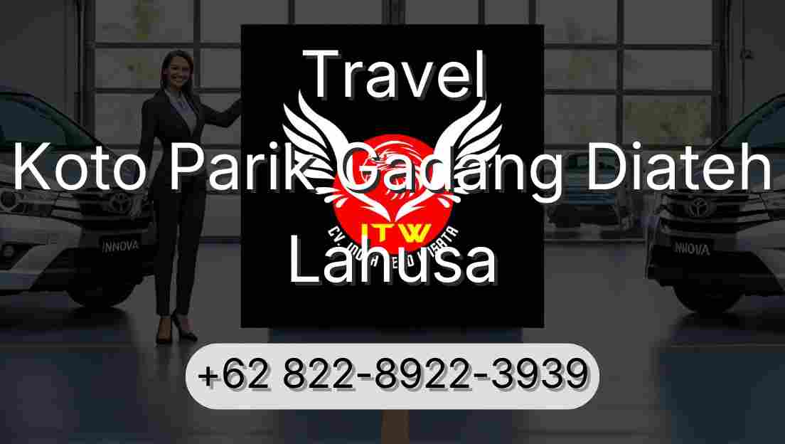 Travel Koto Parik Gadang Diateh Lahusa