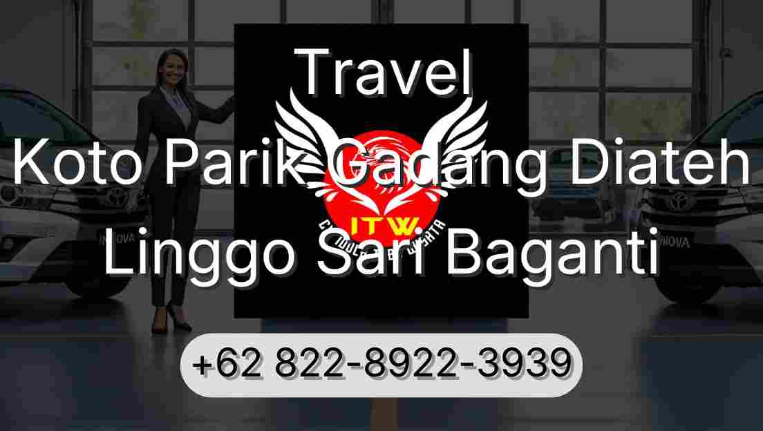 Travel Koto Parik Gadang Diateh Linggo Sari Baganti