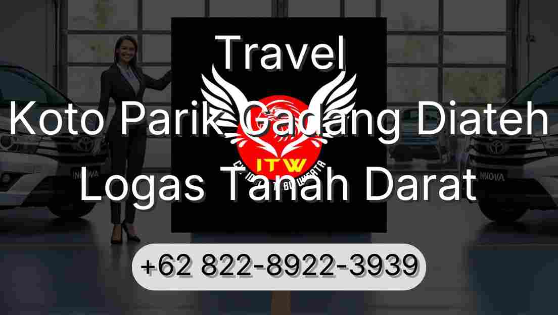 Travel Koto Parik Gadang Diateh Logas Tanah Darat