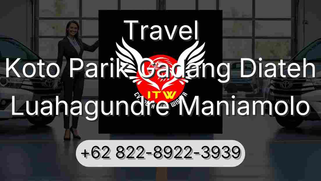 Travel Koto Parik Gadang Diateh Luahagundre Maniamolo