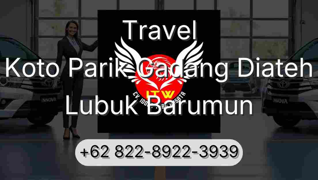 Travel Koto Parik Gadang Diateh Lubuk Barumun