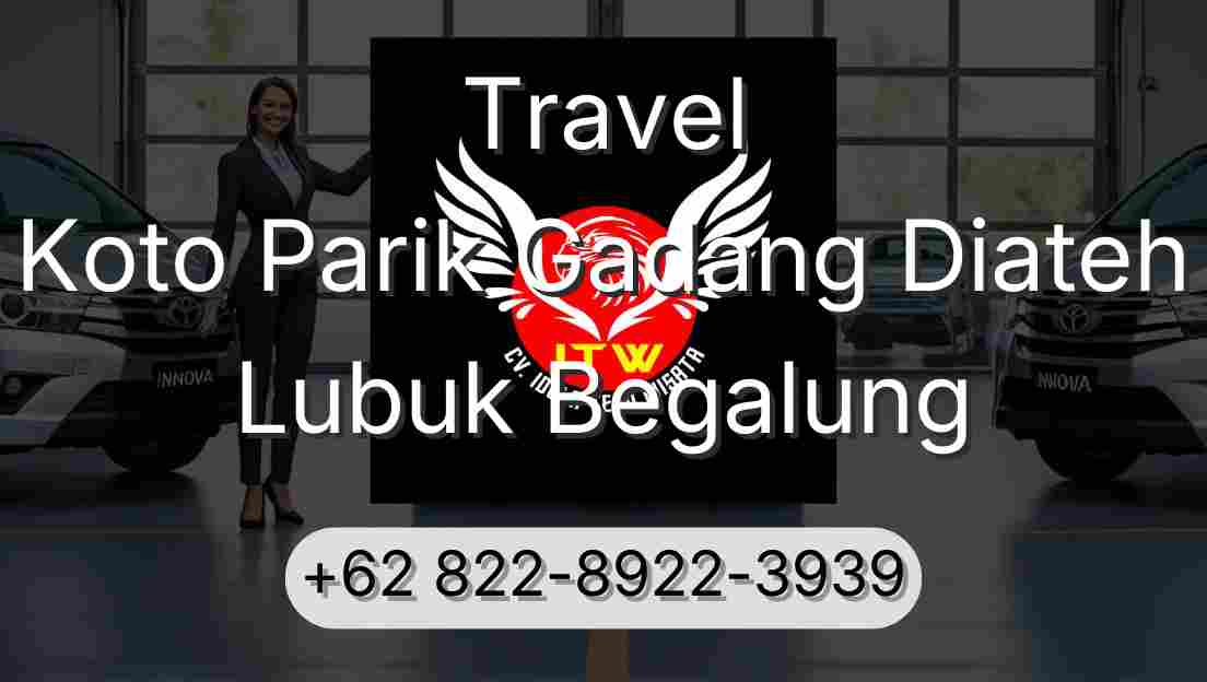 Travel Koto Parik Gadang Diateh Lubuk Begalung