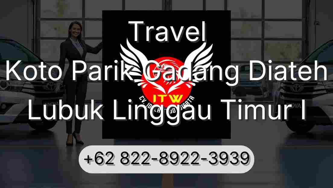 Travel Koto Parik Gadang Diateh Lubuk Linggau Timur I