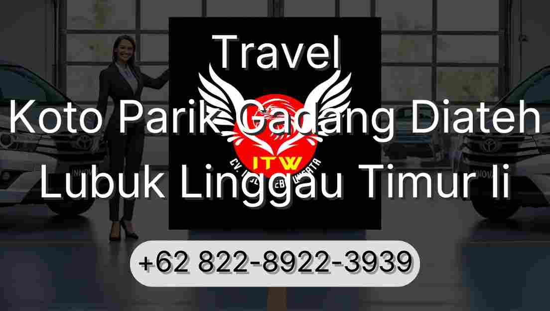 Travel Koto Parik Gadang Diateh Lubuk Linggau Timur Ii