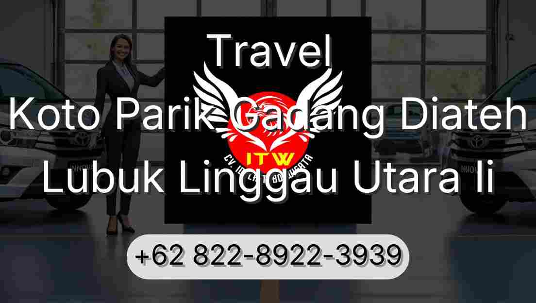 Travel Koto Parik Gadang Diateh Lubuk Linggau Utara Ii