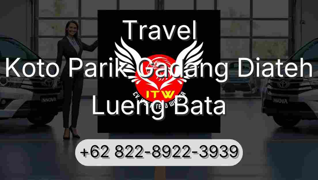 Travel Koto Parik Gadang Diateh Lueng Bata