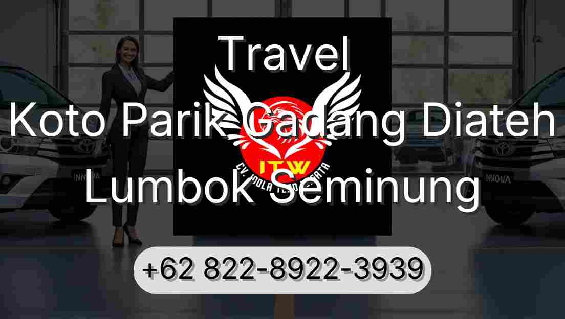 Travel Koto Parik Gadang Diateh Lumbok Seminung